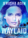 Cover image for Waylaid